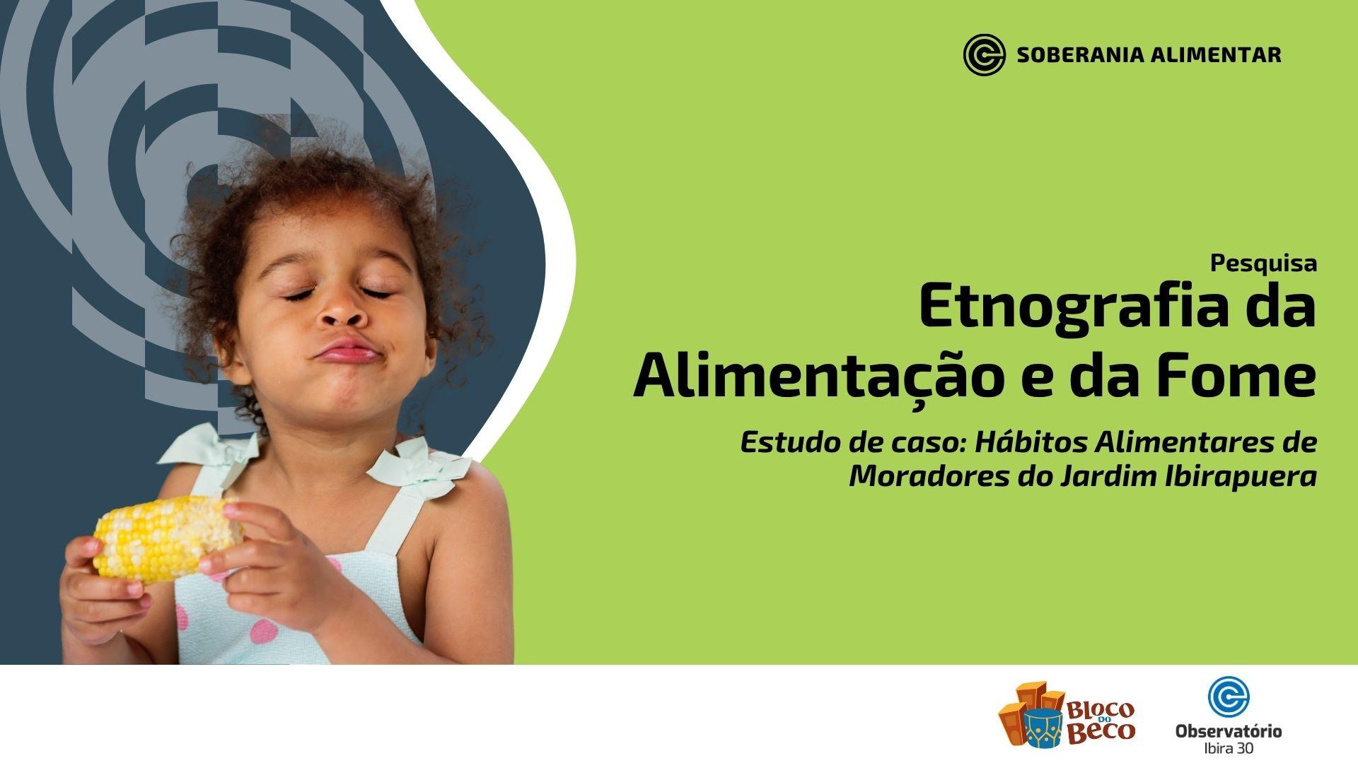 Capa da pesquisa Etnografia da Alimentação e da Fome, com uma criança comendo espiga de milho
