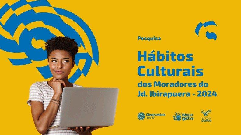 Capa da pesquisa Hábitos culturais da população do Jardim Ibirapuera